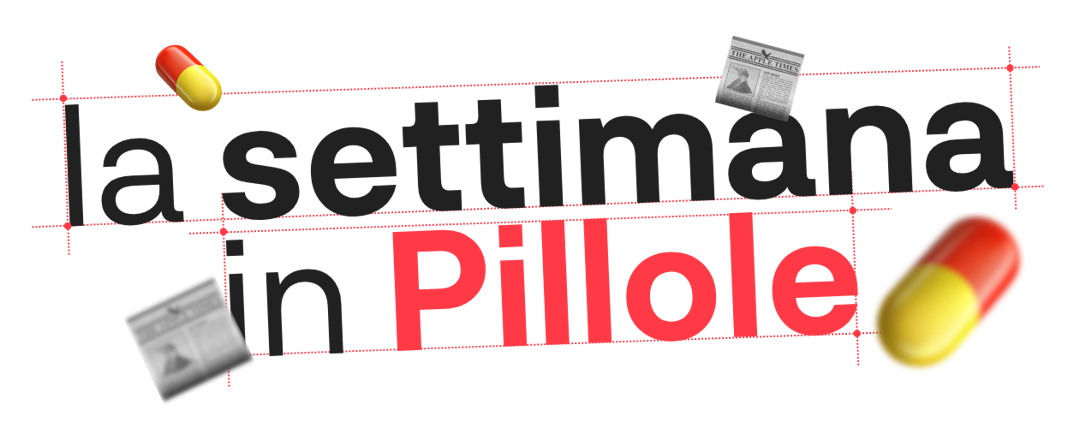 La settimana in Pillole